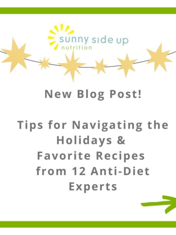 Image with bright green outline that says: New Blog Post: Tips for Navigating the Holidays & Favorite Recipes from 12 Anti-Diet Experts