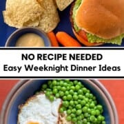 Top image: A blue plate with tortilla chips, two carrots, and a burger with lettuce and tomato. Bottom image: A bowl of ramen noodles topped with a sunny-side-up egg and peas. Text between images reads "No Recipe Needed: Simple Weeknight Dinner Ideas.